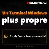 Un Windows Terminal plus propre avec Oh My Posh