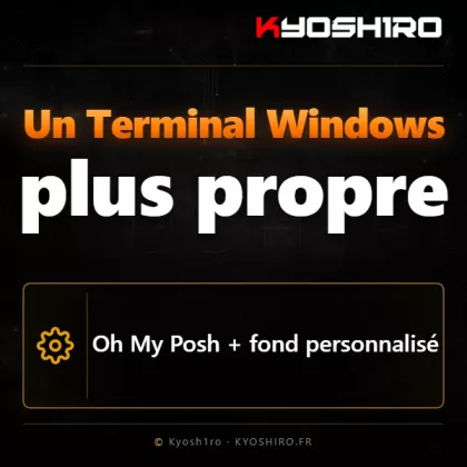Un Windows Terminal plus propre avec Oh My Posh