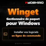Winget sur Windows : installer des logiciels depuis le terminal