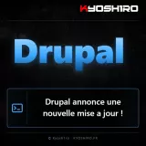 Drupal annonce une mise à jour critique pour le 20 mai