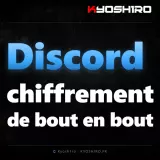 Discord chiffre désormais les appels vocaux et vidéo de bout en bout
