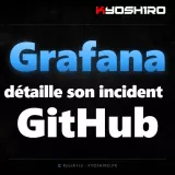 Grafana détaille son incident GitHub lié à TanStack npm