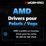 AMD sort enfin un nouveau driver pour Polaris et Vega