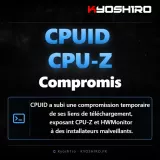 CPUID compromis : attention aux téléchargements de CPU-Z et HWMonitor