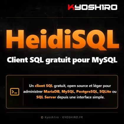 HeidiSQL : un client SQL gratuit pour MySQL, MariaDB et PostgreSQL