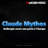 Claude Mythos : Anthropic ouvre une porte à l’Europe