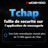 Tchap : une fuite revendiquée viserait plus de 73 000 agents de l’État