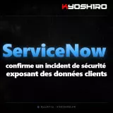 ServiceNow confirme un incident de sécurité exposant des données clients