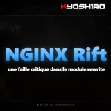 NGINX Rift : une faille critique dans le module rewrite