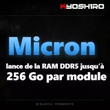 Micron lance de la RAM DDR5 jusqu’à 256 Go par module