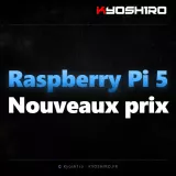 Raspberry Pi 5 en 2026 : caractéristiques, versions et nouveaux prix