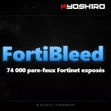 FortiBleed : les identifiants de près de 74 000 pare-feux Fortinet exposés