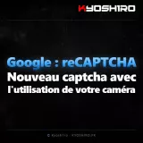 Google teste un reCAPTCHA qui demande d’agiter la main devant la caméra