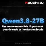 Qwen3.8-27B : un nouveau modèle IA puissant pour le code et l’exécution locale