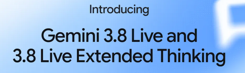 Google lance Gemini 3.8 Live et sa version Extended Thinking