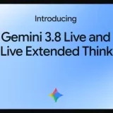 Google lance Gemini 3.8 Live et sa version Extended Thinking